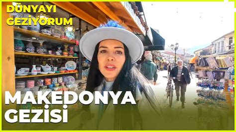 D Nyay Geziyorum Bosna Hersek Makedonya Nisan Youtube