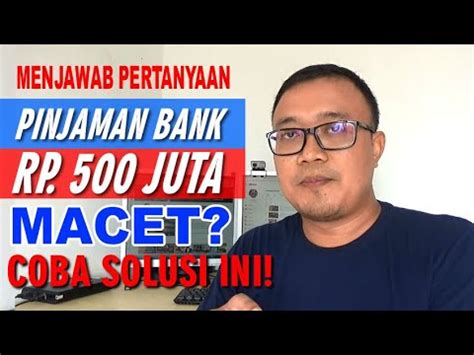 2 Jurus Cara Mengatasi Kredit Macet Di Bank Jaminan Jangan Sampai