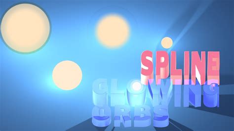 Spline Guide 3d Glowing Orbs How To Make Objects Glow Point Light Tutorial Fixed Audio