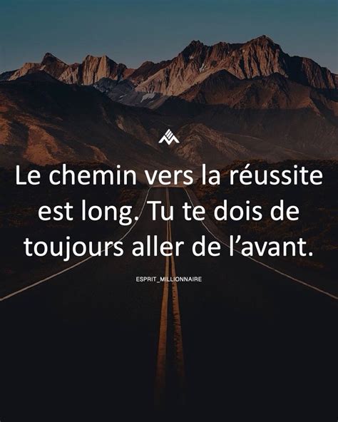 Le Chemin Vers La R Ussite Est Long Tu Te Dois De Toujours Aller De L