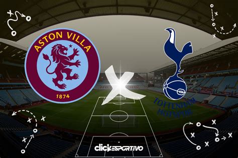 Aston Villa X Tottenham Onde Assistir Hor Rio Escala Es E Estat Sticas