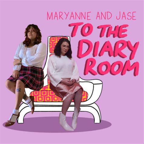 Maryanne And Jase To The Diary Room Podcast On Spotify