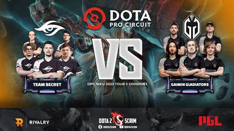 Team Secret Vs Gaimin Gladiators DPC WEU 2023 Tour 1 Division I