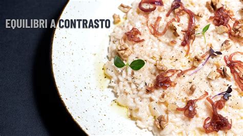 Equilibri A Contrasto Video Ricetta Risotto Gorgonzola Pere E Noci