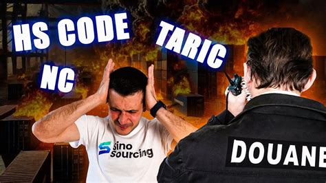 HS code Code NC TARIC Les codes douaniers expliqués en 8 minutes