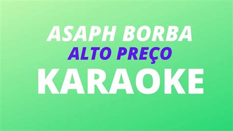 ALTO PREÇO Asaph Borba KARAOKE AMOSTRA YouTube