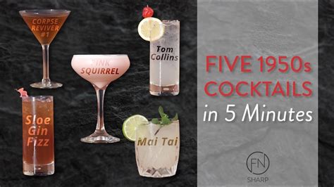 F N Sharp Recipes Five 1950s Cocktails In Five Minutes Youtube