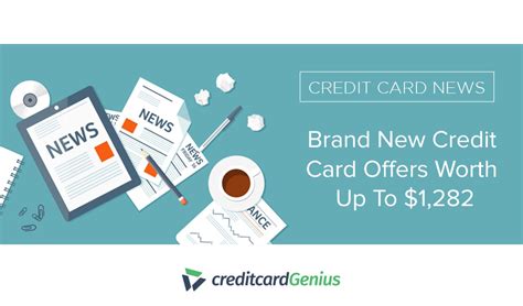 Brand New Credit Card Offers Worth Up To $1,282 | creditcardGenius