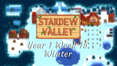 Stardew Valley Year 1 Week 15 Winter Relaxing Gameplay Longplay