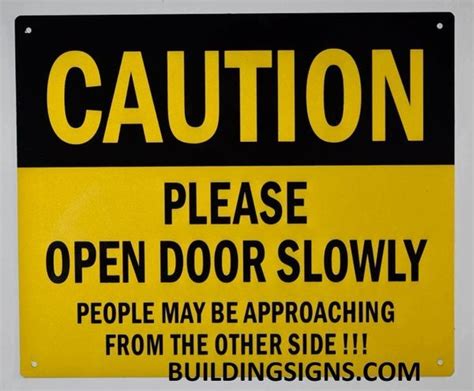 CAUTION PLEASE OPEN DOOR SLOWLY SIGN ALUMINUM SIGNS 12X10 Sign