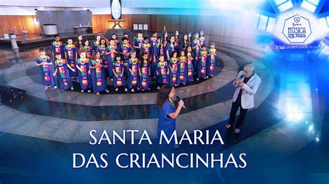 Santa Maria Das Criancinhas M Sica Legion Ria Youtube