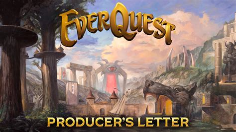 Producers Letter October 2023 Everquest Forums