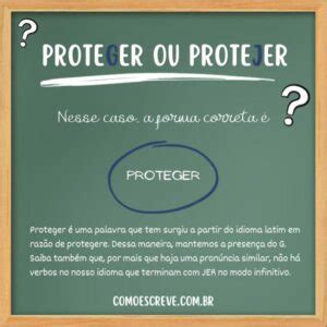 Como Se Escreve Protege - Proteger ou Protejer: Com G ou J? – Como Escrever