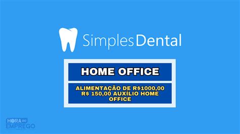 Simples Dental Abriu Vaga HOME OFFICE Para Consultora De Atendimento