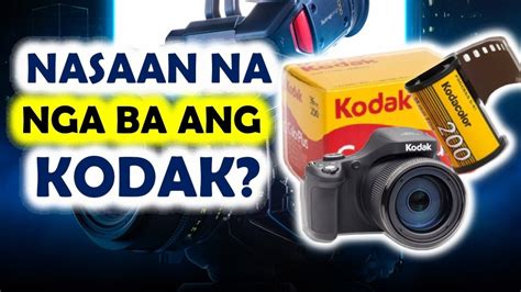 Bakit Bumagsak Ang Kodak Paano Nagsimula Ang Kompanya Ng Kodak Youtube