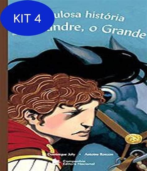 Kit Livro Fabulosa Historia De Alexandre O Grande Livros De