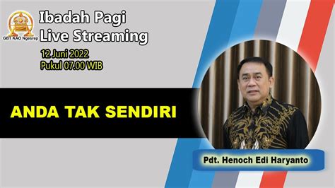 Pdt Henoch Edi Haryanto Anda Tak Sendiri Ibadah Live Streaming