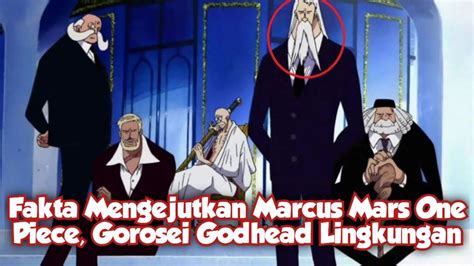 Fakta Mengejutkan Marcus Mars One Piece, Gorosei Godhead Lingkungan!