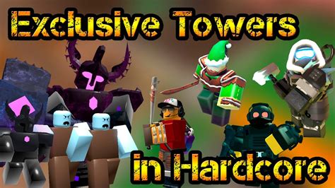 Exclusive Towers In Hardcore Mode Roblox Tower Defense Simulator YouTube