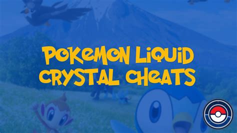 Pokemon Liquid Crystal Cheats | PokeIndex