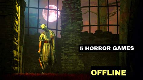 Top 5 Best Horror Games For Android 2022 Offline Scary Android Games Youtube