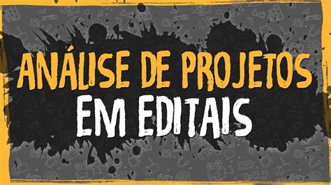 An Lise De Projetos Em Editais Youtube