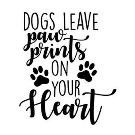 Dogs Leave Paw Prints On Your Heart Instant Download Png Svg  Etsy