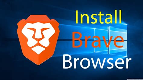 How To Install Brave Browser On The Windows 10 YouTube