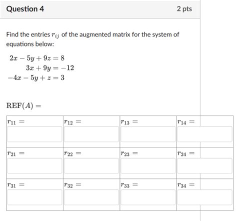 Solved Question 4find The Entries Rij ﻿of The Augmented