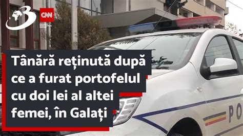 T N R Re Inut Dup Ce A Furat Portofelul Cu Doi Lei Al Altei Femei