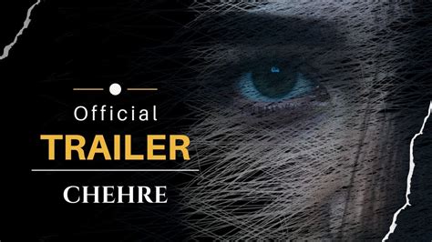 Chehre Official Trailer The Shankar Shass And Team Present Youtube