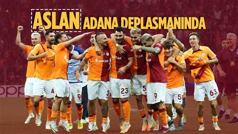 Adana Demirspor Galatasaray Ma Ne Zaman Ankara Masas