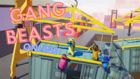 Gang Beasts Online Youtube