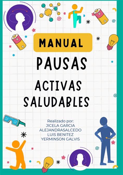 Manual DE Pausas Activas Saludables PAUSAS M A N U A L Realizado Por