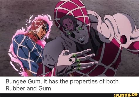 Bungee Gum It Has The Properties Of Both Rubber And Gum Ifunny