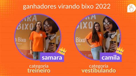 Conheça Camila e Samara as vencedoras do Virando Bixo 2022 Virando Bixo