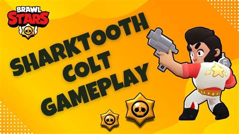 Sharktooth Colt Gameplay Review Brawl Stars Youtube