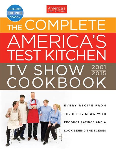 The Complete America S Test Kitchen Tv Show Cookbook