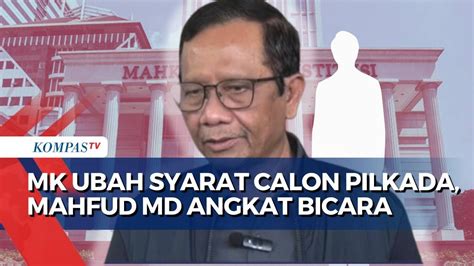 Mahfud MD Tanggapi Putusan MK Soal Syarat Pencalonan Pilkada Akui