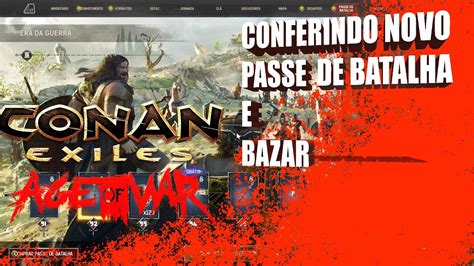 ANALISANDO PASSE DE BATALHA E BAZAR CONAN EXILES YouTube