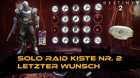 Destiny 2 Raid Kiste Nr 2 Solo Letzter Wunsch YouTube