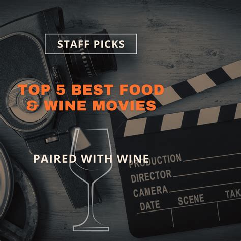 Top 5 Best Food And Wine Movies—paired With Wine Wine Spectrum