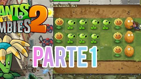 Jugando Plantas Vs Zonbies Parte 1 YouTube