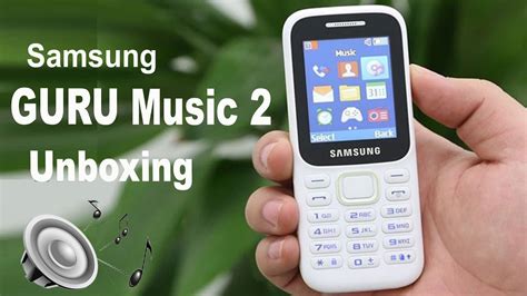 Samsung Guru Music Unboxing First Look In Nahid