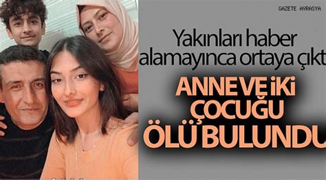 Hatay da anne ve 2 çocuğu evlerinde ölü bulundu Asayiş