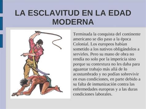 Ppt La Esclavitud En La Edad Moderna Terminada La Conquista Del