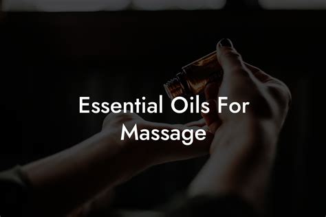 Essential Oils For Massage Oshu Artisan Essential Oils