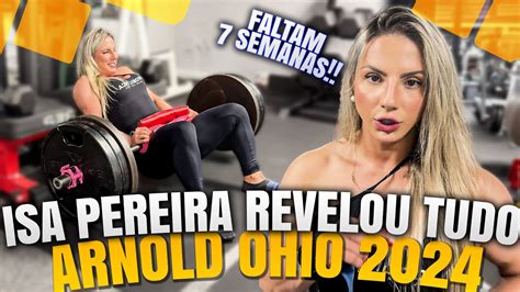 Isa Pereira Revelou Tudo Prepera O Arnold Ohio Youtube