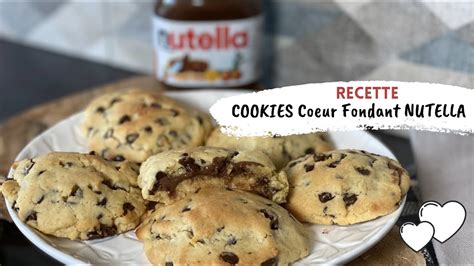 Recette Cookies Au Coeur Fondant Nutella Facile Et Trop Bon