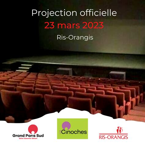 23 Mars 2023 Projection Officielle Aux Cinoches Ris Orangis 91